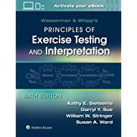 WASSERMAN &amp- WHIPPS PRINCIPLES OF EXERCISE TESTING INTERPRET: Including Pathophysiology and Clinical Applications